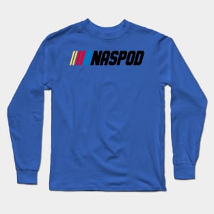 NASPOD NASCAR Parody Long Sleeve T-Shirt